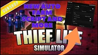 Thief Life Simulator Script GUI | Farm Money | Teleports And More