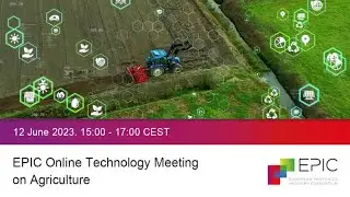 EPIC Online Technology Meeting on Agriculture