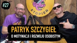 Patryk Szczygieł: o motywacji i rozwoju osobistym