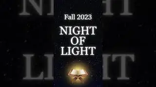 Fall 2023 Night of Light Trailer