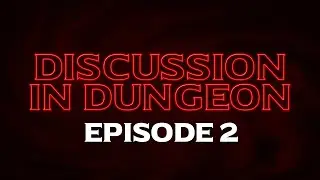 Discussion in Dungeon - Ep. 02 - Our Dungeon Master Journey