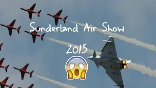 SUNDERLAND AIR SHOW 2015!