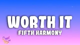 Fifth Harmony - Worth It ft. Kid Ink