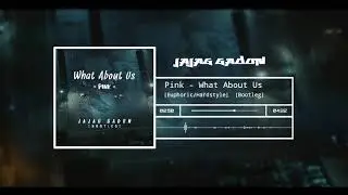 [Euphoric/Hardstyle] - What About Us - Pink (Jajag Gadon Bootleg)