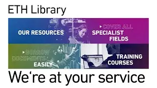 ETH Library – We’re at your service