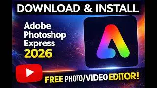 How to Install Adobe Photoshop Express 2026 on Windows 10 | Free Design, Photo & Video Editing Tool