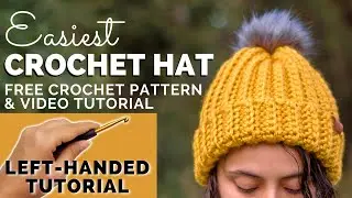LEFT-HANDED TUTORIAL: Easiest Crochet Hat - Free Crochet Pattern for Beginners