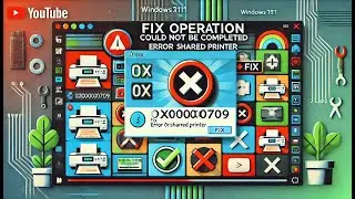 How to fix Operation Could Not Be Completed Error 0x00000709 Shared Printer | 100% Solved Win10 & 11