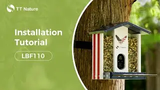 TT Nature LBF110 Smart Bird Feeder Installation Tutorial