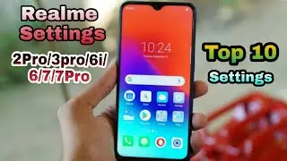 Realme Useful Settings |  Realme 2 Pro , 3Pro ,6 ,6 Pro, 7 ,7 Pro Features & Settings