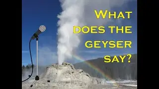 Talking Geyser? (Yellowstone Volcano Update, May 2023)