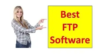 Best FTP Software | This is the best FTP software for me because it is easy, fast and FREE
