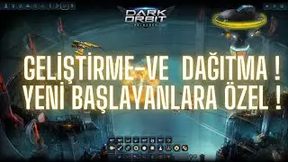 Darkorbit Yeni Başlayanlara ÖZEL Geliştirme Ve Dağıtma !
