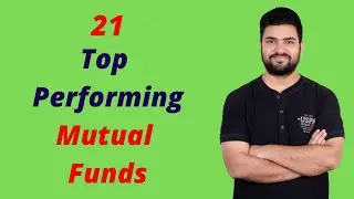 21 Top Performing mutual funds India 2021 | Best Mutual funds 2021 | Mutual Fund