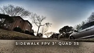 Sidewalk FPV 3