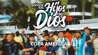 Somos Los Hijos De Dios - Ciudad Sion (Versión Copa América 2024)