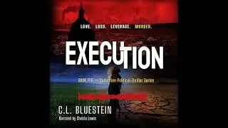 Audioook: Political Thriller - Execution by CL Bluestein