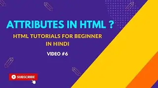 Attributes in HTML in Hindi ? | HTML Me Attributes Kya hote Hai ? | Video #6 |  Code Mastery