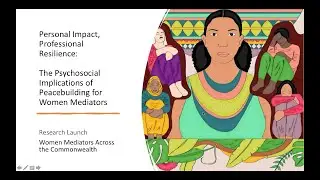 Women Mediators across the Commonwealth psychosocial report online launch - 15 April 2024