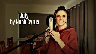 July by Noah Cyrus