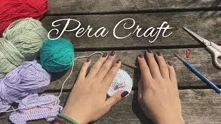 Amigurumi Arttırma - Azaltma Nasıl Yapılır? PeraCraft