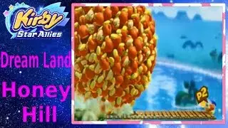 Kirby Star Allies - Part 3 | Dream Land (Honey Hill)