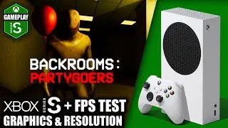 Backrooms Partygoers - Xbox Series S Gameplay + FPS Test