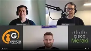 Go Wireless Podcast - Meraki Special