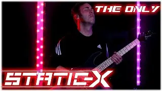 Static-X - The Only  (Guitar Cover)