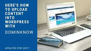 Here's How To Upload dominKnow | One Content Into WordPress in 2021