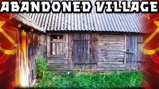 Exploring an Abandoned Village in the Northern Ukraine 