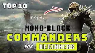 The Best Commanders for Beginners in Mono Black