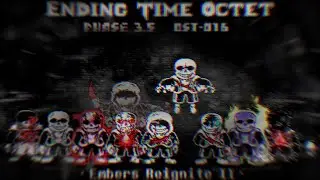 【Ending Time Octet】Phase 3.5 OST-016 Embers Reignite