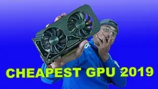 BEST and CHEAPEST GRAPHICS CARD 2019. Runs all Games.