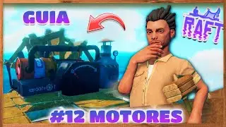 RAFT GUÍA JUEGO COMPLETO #12 | MOTORES