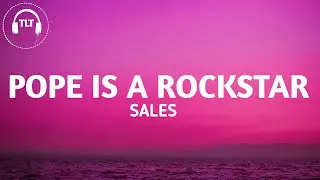 SALES - Pope Is a Rockstar (Lyrics)