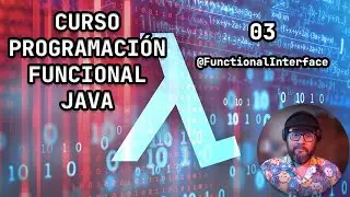 03 - Creando nuestra primera @FunctionalInterface