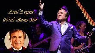 Erol Evgin - Birde Bana Sor