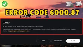 Rockstar games services error code 6000 87. An error occurred while authenticating