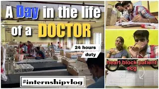 A day in the life of a Doctor | 24 hours hectic duty | internship vlog #1