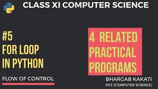 #5 for loop in python | Flow of Control | Class 11 CBSE Computer Science