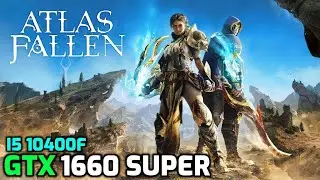 Atlas Fallen | GTX 1660 Super | i5 10400f | Benchmark