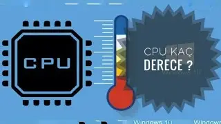 Cpu (İşlemci) Sıcaklığını Öğren - CPU temperature