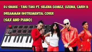 DJ Snake - Taki Taki ft. Selena Gomez, Ozuna, Cardi B | Instrumental Cover