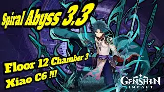 SPIRAL ABYSS 3.3 Floor 12 Chamber 3 with Xiao C6 | Genshin Impact