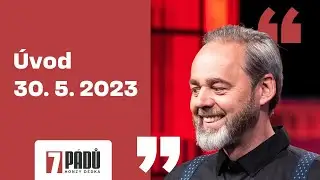 Úvod (31. 5. 2023, Praha) - 7 pádů HD