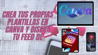 crea tus propias plantillas | en canva y diseña tu feed de instagram  facebook