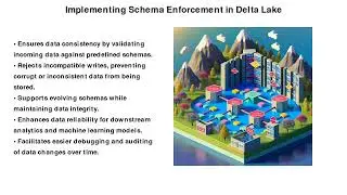 Implement schema enforcement to reject incompatible writes and ensure data consistency