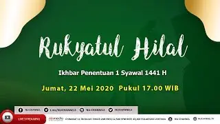 🔴(LIVE) RUKYATUL HILAL & IKHBAR PENENTUAN 1 SYAWAL 1441 H