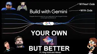 Build with Google Gemini your own Bard but better